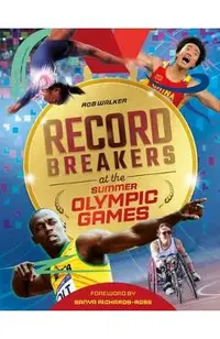 Record Breakers: Record Breakers at the Olympic Games