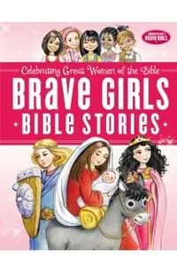 Brave Girls Bible Stories