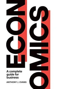 Economics: A Complete Guide for Business