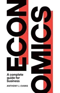 Economics: A Complete Guide for Business