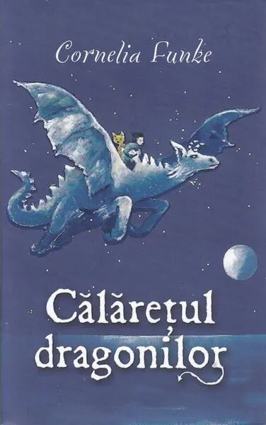 Călăreţul dragonilor - Paperback brosat - Cornelia Funke