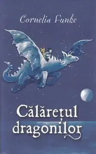 Călăreţul dragonilor - Paperback brosat - Cornelia Funke