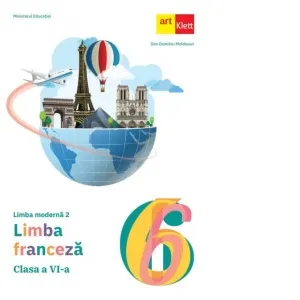 Limba moderna 2. Limba franceza. Clasa a VI-a