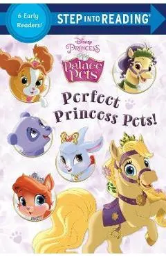 Perfect Princess Pets! (Disney Princess: Palace Pets)