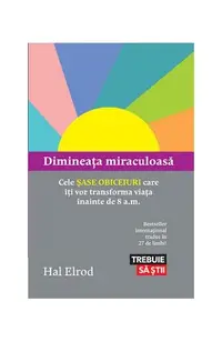 Dimineața miraculoasă - Paperback brosat - Hal Elrod