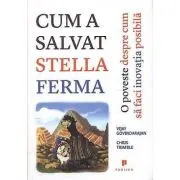 Cum a salvat Stella ferma. O poveste despre cum sa faci inovatia posibila