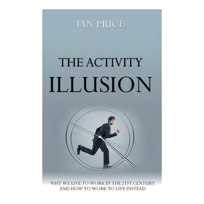 Activity Illusion