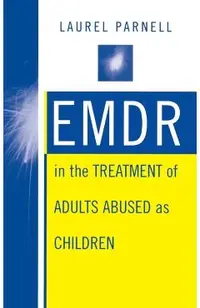 Emdr in the Treatment of Adults Abused as Children