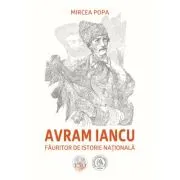 Avram Iancu, fauritor de istorie nationala