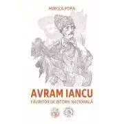 Avram Iancu, fauritor de istorie nationala