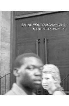 Jeanne Moutoussamy-Ashe: South Africa, 1977/78