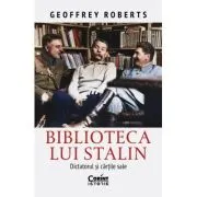 Biblioteca lui Stalin. Dictatorul si cartile sale