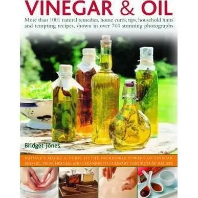 Vinegar & Oil, More than1001 natural remedies