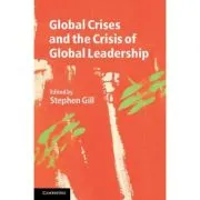 Global Crises and the Crisis of Global Leadership