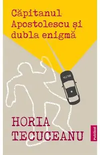 eBook Capitanul Apostolescu si dubla enigma