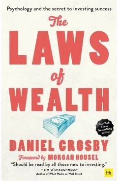 The Laws of Wealth (Paperback): Psychology and the Secret to Investing Success