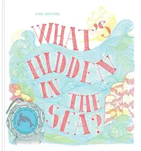 What's Hidden in the Sea