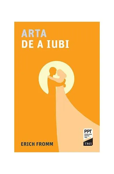 Arta de a iubi - Paperback brosat - Erich Fromm