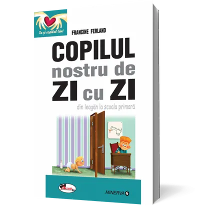 Copilul nostru de zi cu zi