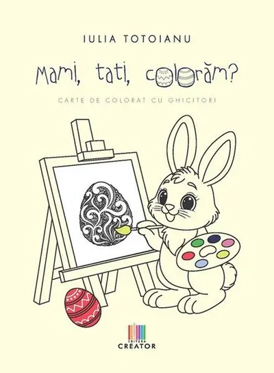 Mami, tati, colorăm? - Paperback - Iulia Totoianu