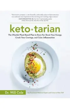 Ketotarian: The (Mostly) Plant-Based Plan to Burn Fat, Boost Your Energy, Crush Your Cravings, and Calm Inflammation: A Cookbook