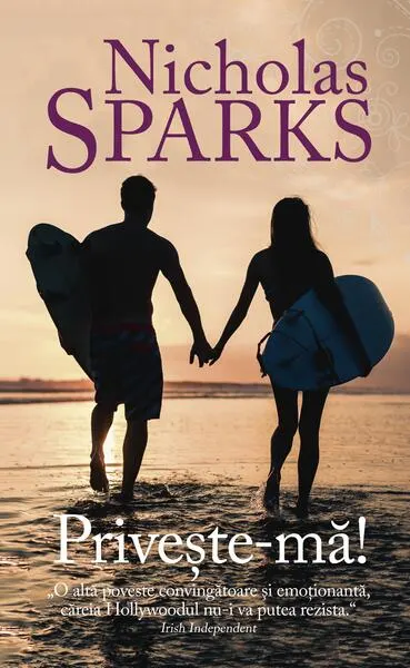 Priveşte-mă! - Paperback brosat - Nicholas Sparks