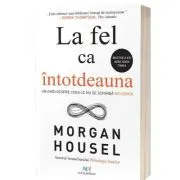 La fel ca intotdeauna. Un ghid despre ceea ce nu se schimba niciodata