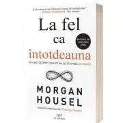 La fel ca intotdeauna. Un ghid despre ceea ce nu se schimba niciodata