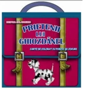 Prietenii lui Ghiozdanel. Carte de colorat cu poezii, jocuri si cadouri-surpriza