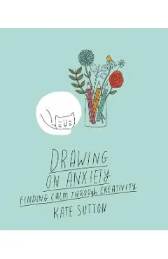 Drawing on Anxiety: Finding Calm Through Creativity