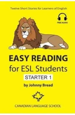Easy Reading for ESL Students - Starter 1: Twelve Short Stories for Learners of English