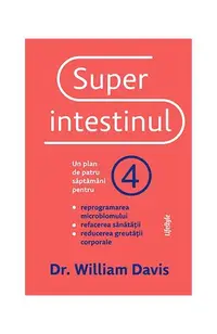 Superintestinul - Paperback brosat - William Davis