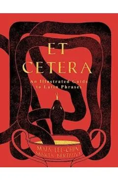 Et Cetera: An Illustrated Guide to Latin Phrases