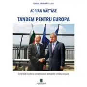 Tandem pentru Europa. Contributii la istoria contemporana a relatiilor romano-bulgare