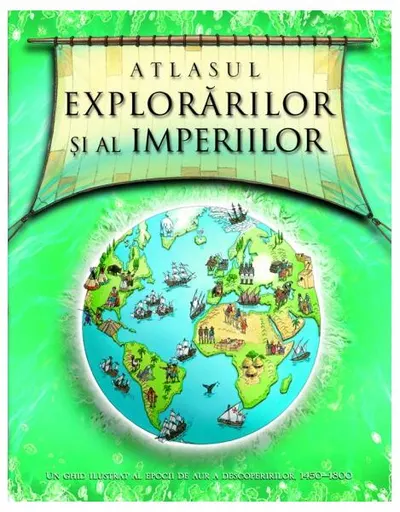 Atlasul explorarilor şi al imperiilor - Hardcover - Simon Adams