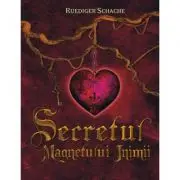 Secretul magnetului inimii (Ruediger Schache)