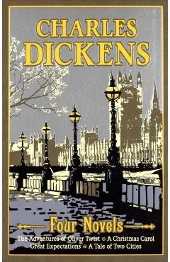 Charles Dickens Four Novels: The Adventures of Oliver Twist, a Christmas Carol, Great Expectations, a Tale of Two Cities