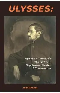 Ulysses Episode 3, Proteus: The 1922 Text Supplemental Notes and Commentary