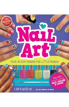 Nail Art: Over 35 Easy Designs for Little Fingers [With Non-Toxic Peel-Off Nail Polish and Brush]