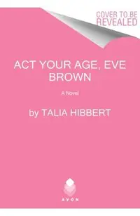 ACT Your Age, Eve Brown