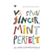 Va spun sincer, mint perfect sau arta compromisului. Colectia savoir-vivre