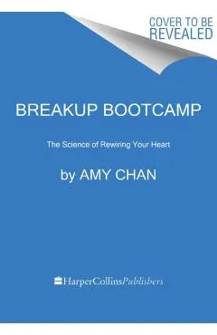 Breakup Bootcamp: The Science of Rewiring Your Heart