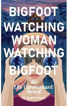 Bigfoot Watching Woman Watching Bigfoot