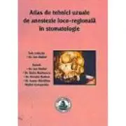 Atlas de tehnici uzuale de anestezie loco-regionala in stomatologie