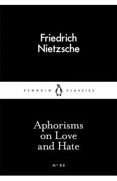 Aphorisms on Love and Hate