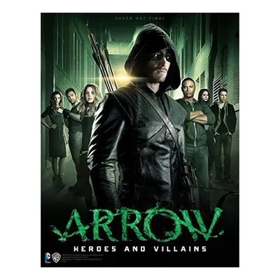 Arrow: Heroes and Villains