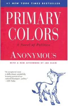 Primary Colors: A Novel of Politics