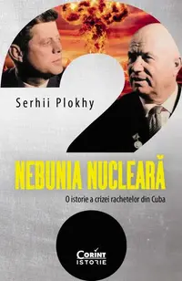 Nebunia nucleară - Paperback brosat - Serhii Plokhy
