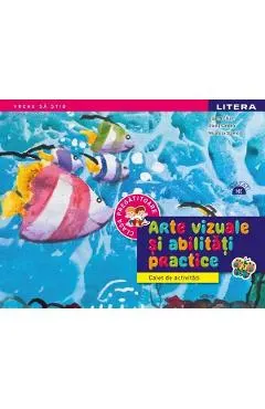 Arte vizuale si activitati practice - Clasa pregatitoare - Caiet de activitati