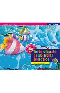 Arte vizuale si activitati practice - Clasa pregatitoare - Caiet de activitati